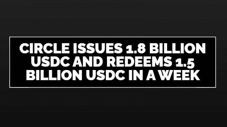 CIRCLE网站数据报告USDC发行与赎回流通量变化和储备资金总额统计