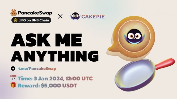 Cakepie AMA：赢取 5,000 美元 USDT，UTC时间 1月3日，加入电报小组，参与测验问题赢取20美元