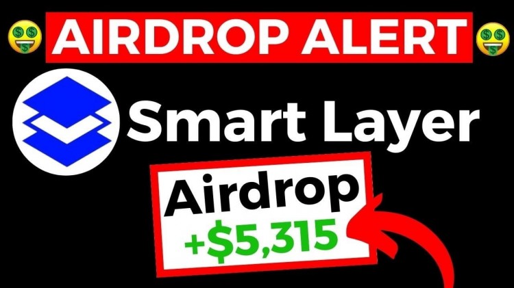 $5,315 Smart Layer 确认空投！