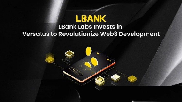 LBANKLABS投资VERSATUS以彻底改变我们