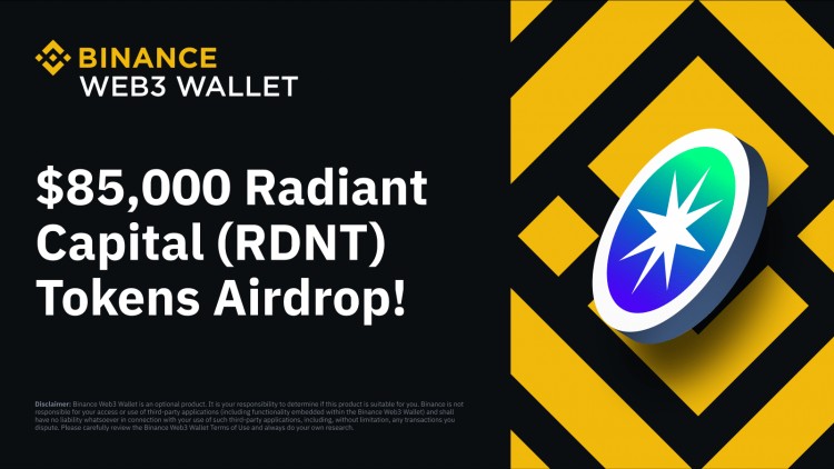 Binance Web3 钱包空投：价值 85,000 美元的 Radiant Capital (RDNT) 等你来拿！